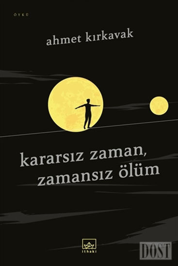 Kararsız Zaman, Zamansız Ölüm